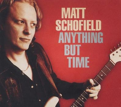 Matt Schofield - Anything But Time