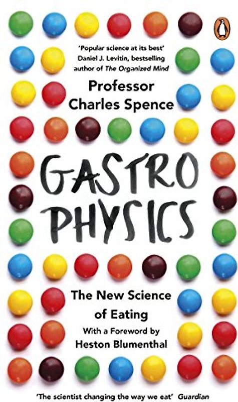 Gastrophysics: The New Science of Eating