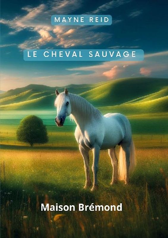 Le cheval sauvage