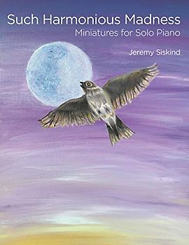 Such Harmonious Madness: Miniatures for Solo Piano