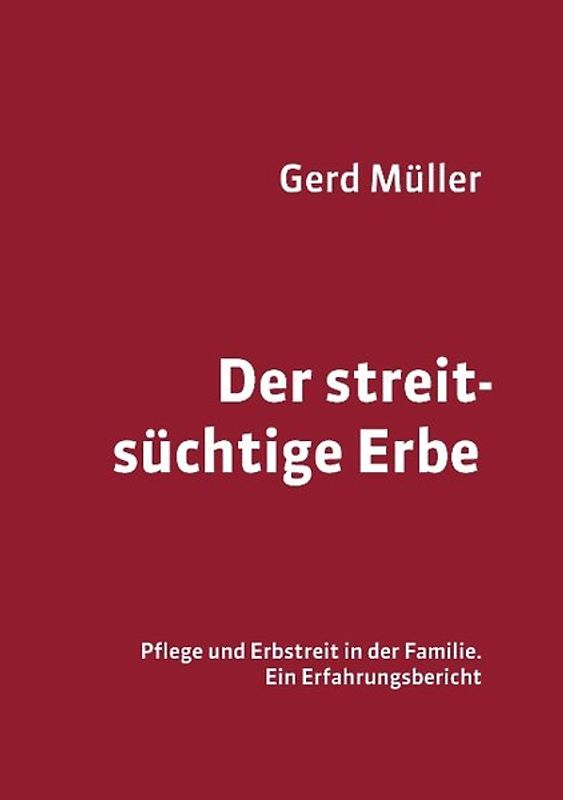 Der streitsüchtige Erbe