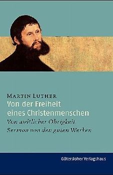 Calwer Luther-Ausgabe (CLA). Von der Freiheit eines Christenmenschen. Fünf Schriften aus den Anfänge n der Reformation