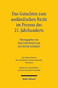 Das Gutachten zum ausländischen Recht im Prozess des 21. Jahrhunderts
