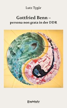 Gottfried Benn – persona non grata in der DDR