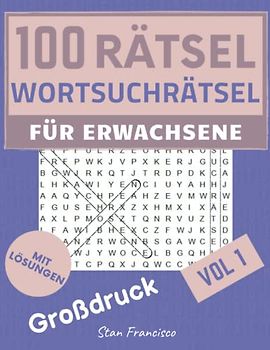 Wortsuchrätsel Großdruck:: Rätselbuch | Rätselheft für Senioren und Erwachsene mit 100 Buchstabenpuzzles | Wörtersuche | Wortsuche | Rätsel Worträtsel Suchen - Vol 1