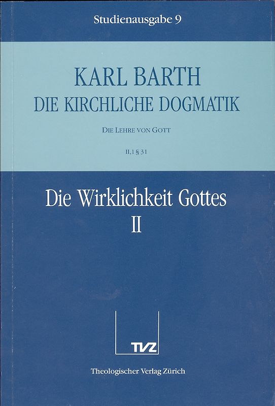 Die Kirchliche Dogmatik. Studienausgabe / Karl Barth: Die Kirchliche Dogmatik. Studienausgabe
