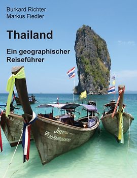 Thailand – Ein geographischer Reiseführer