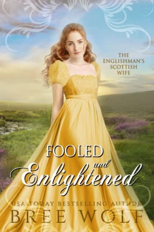 Fooled & Enlightened: The Englishman's Scottish Wife (Love's Second Chance: Highland Tales, Band 5)