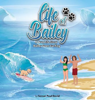 Life of Bailey - A True Life Story