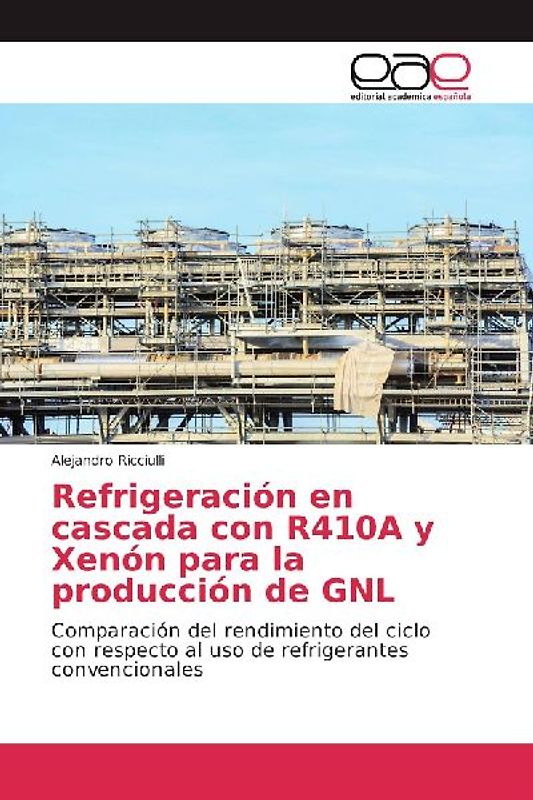 Refrigeración en cascada con R410A y Xenón para la producción de GNL