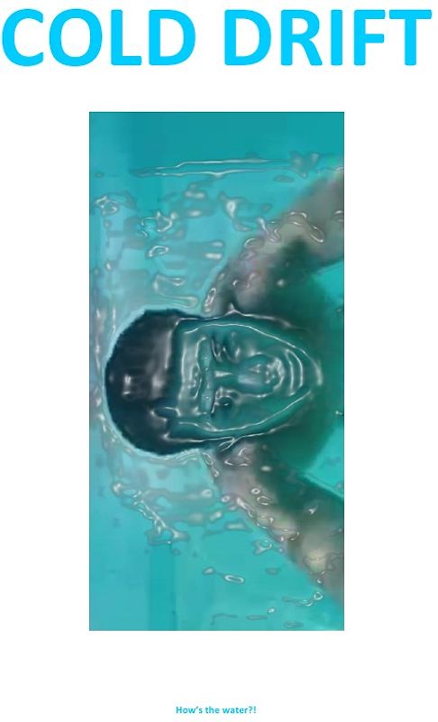 COLD DRIFT – How’s the water ... im künftig zu führenden, globalen Überlebenskampf?!