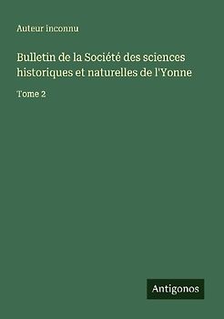 Bulletin de la Société des sciences historiques et naturelles de l'Yonne