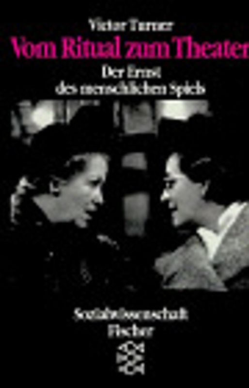 Vom Ritual zum Theater. Der Ernst des menschlichen Spiels