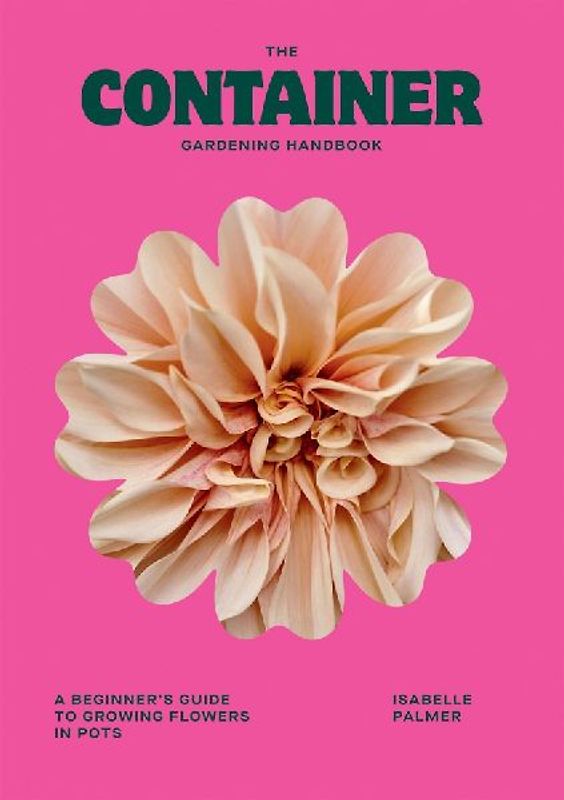 The Container Gardening Handbook