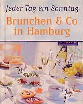 Jeder Tag ein Sonntag - Brunchen & Co. in Hamburg