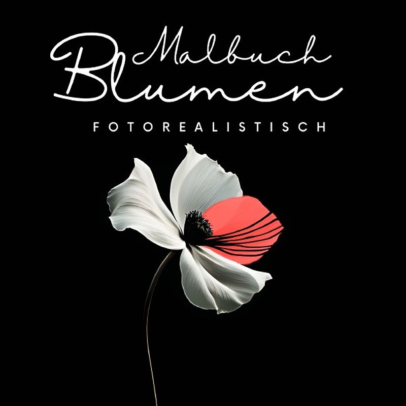 Malbuch Blumen Fotorealistisch