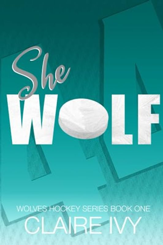 She Wolf (Special Edition): Wolves Hockey Series Book Two