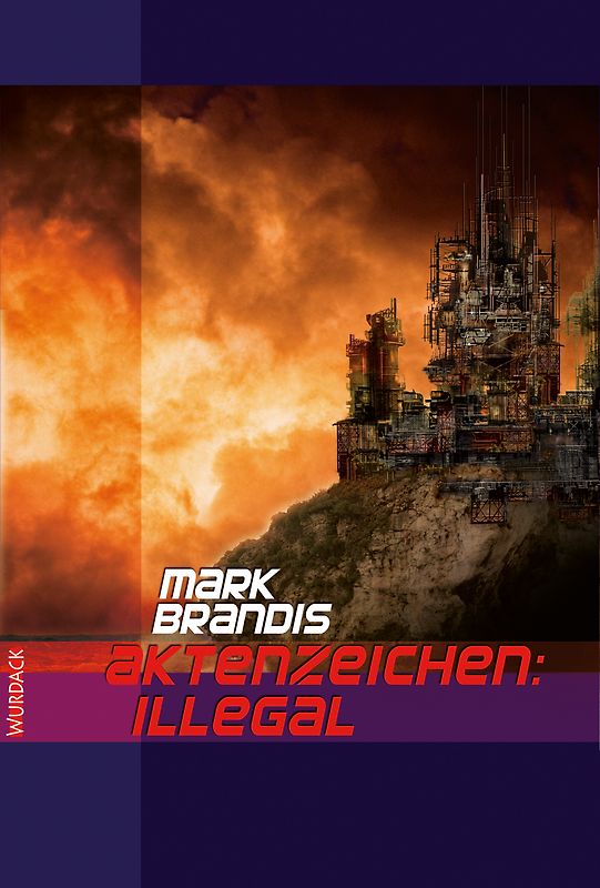Mark Brandis - Aktenzeichen: Illegal
