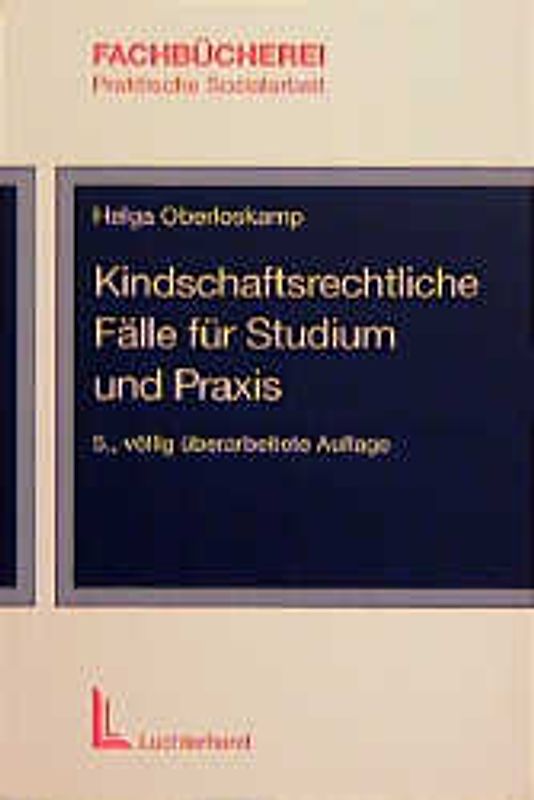 Kindschaftsrechtliche Fälle für Studium und Praxis
