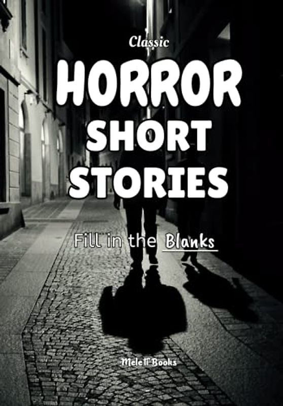 Classic Horror Short Stories: Fill in the Blanks