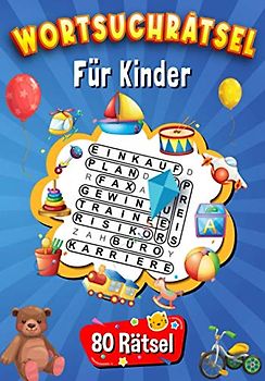 Wortsuchrätsel Für Kinder: 80 Rätsel | ab 10 | Lustige und lehrreiche Wortsuchrätsel