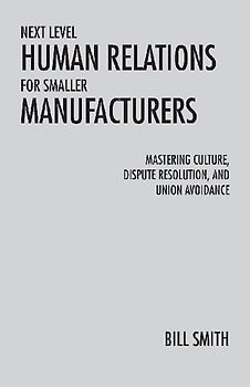 Next Level Human Relations for Smaller Manufacturers
