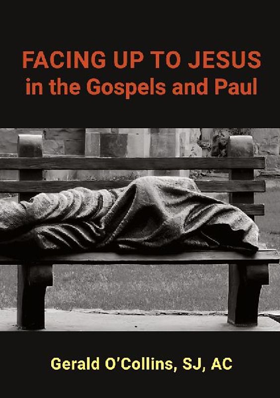 FACING UP TO JESUS in the Gospels and Paul
