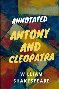 Antony and Cleopatra Annotated