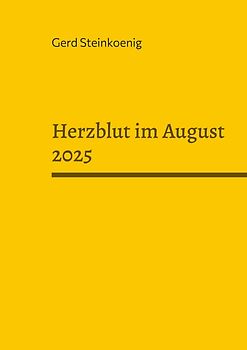 Herzblut im August 2025