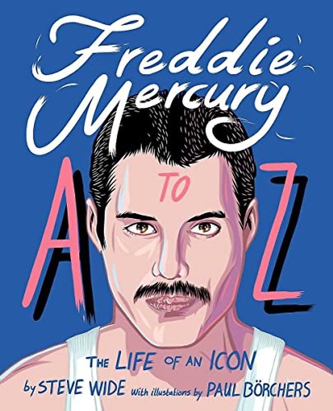 Freddie Mercury A to Z