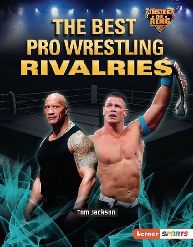 The Best Pro Wrestling Rivalries