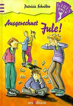 For Girls only / Ausgerechnet Jule!