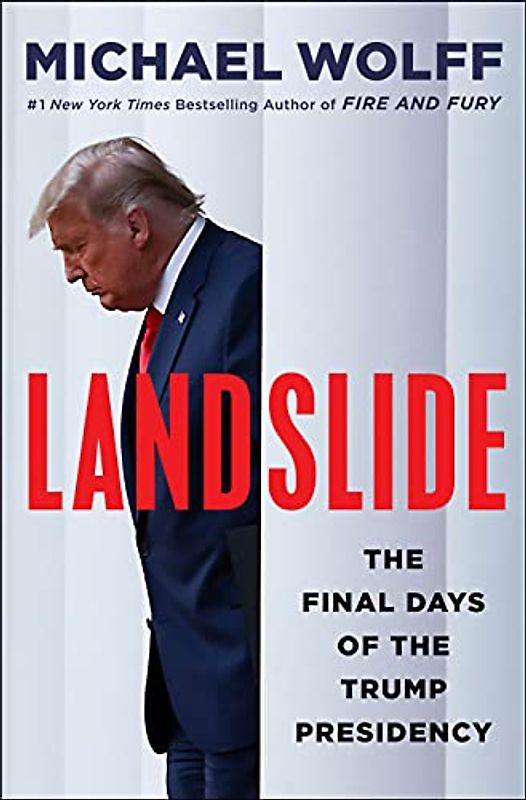 Landslide: The Final Days of the Trump White House
