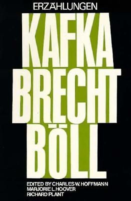 Erzahlungen (Von) Franz Kafka, Bertolt Brecht (Und) Heinrich Boll: Kafka Brecht Boll