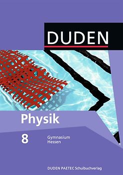 Duden Physik - Gymnasium Hessen / 8. Schuljahr - Schülerbuch
