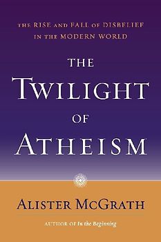 The Twilight of Atheism