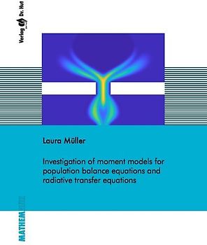 Investigation of moment models for population balance equations and radiative transfer equations