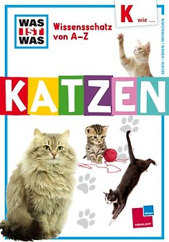 Was ist was Wissensschatz von A-Z: K wie ... Katzen