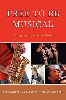 Free to Be Musical: Group Improvisation in Music