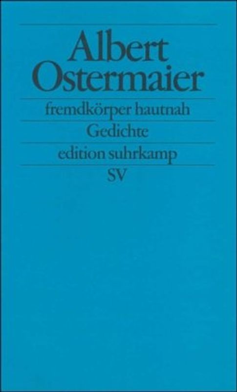 fremdkörper hautnah: Gedichte (edition suhrkamp)