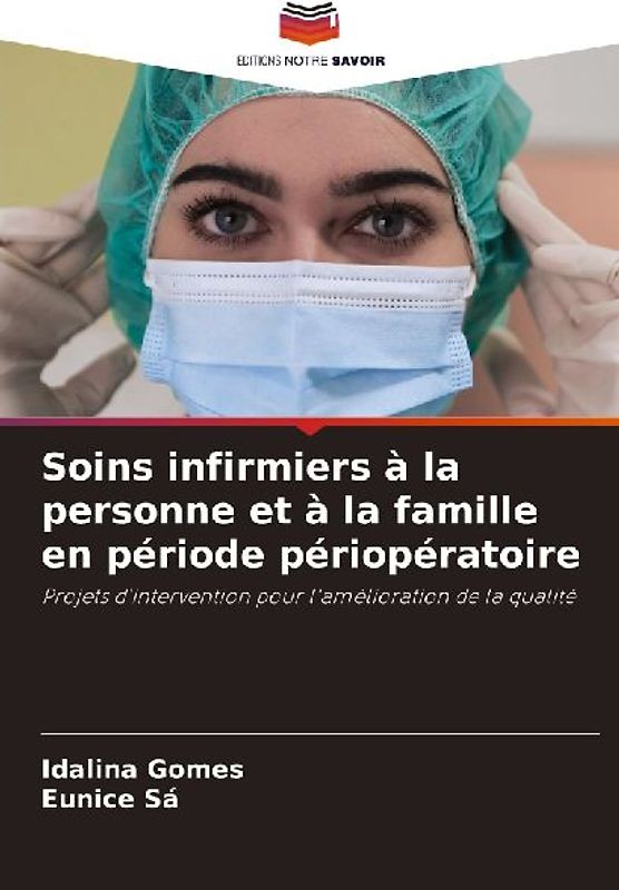 Soins infirmiers à la personne et à la famille en période périopératoire