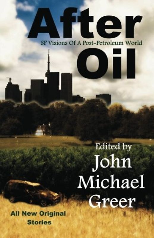 After Oil: SF Visions Of A Post-Petroleum World