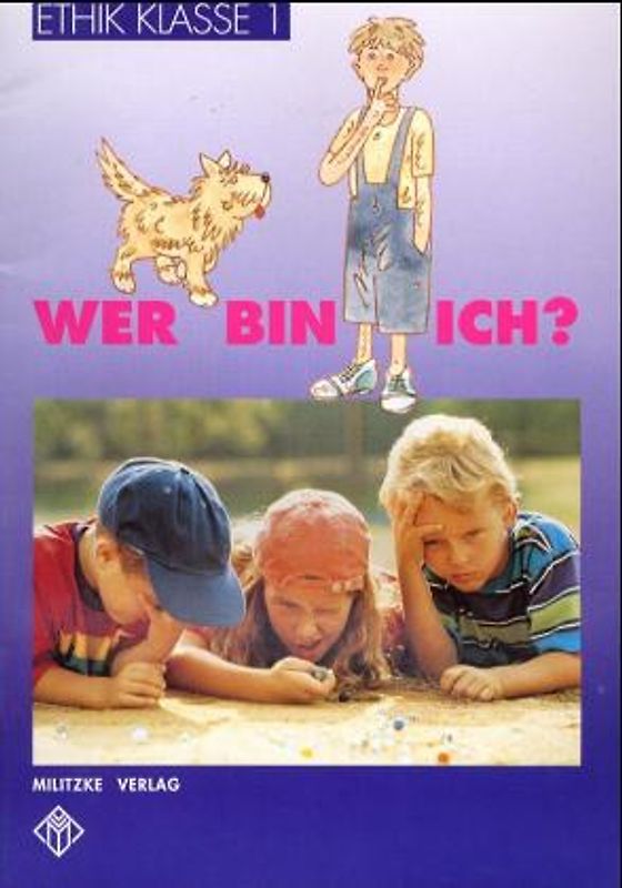 Ethik Grundschule / Wer bin ich? - Landesausgabe Thüringen und Sachsen-Anhalt. Arbeitsbuch