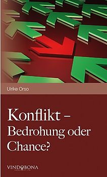 Konflikt - Bedrohung oder Chance?
