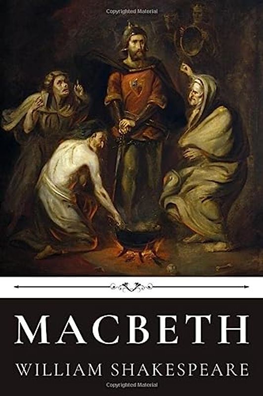 Macbeth by William Shakespeare