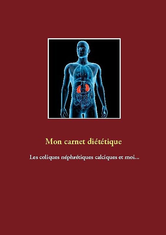 Mon carnet diététique : les coliques néphrétiques calciques et moi...