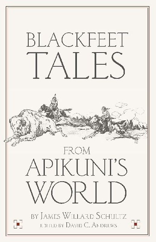 Blackfeet Tales from Apikuni's World