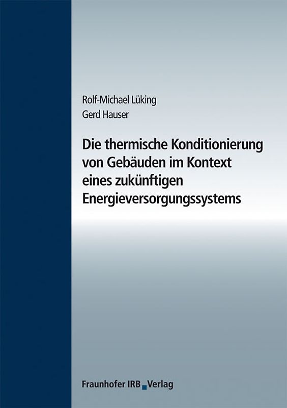 Die thermische Konditionierung von Gebäuden im Kontext eines zukünftigen Energieversorgungssystems