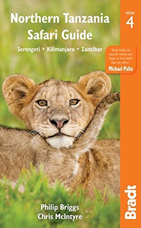Northern Tanzania: Serengeti, Kilimanjaro, Zanzibar (BRADT NORTHERN TANZANIA SAFARI GUIDE)