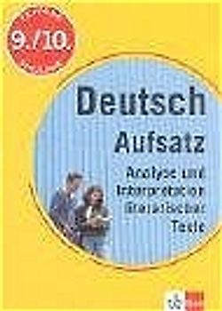 Training Deutsch Aufsatz - Analyse und Interpretation literarischer Texte